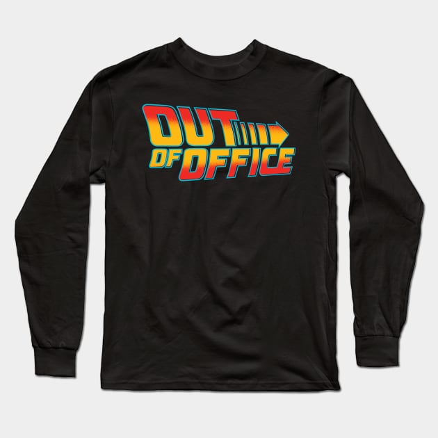 Out Of Office Long Sleeve T-Shirt by MKZ